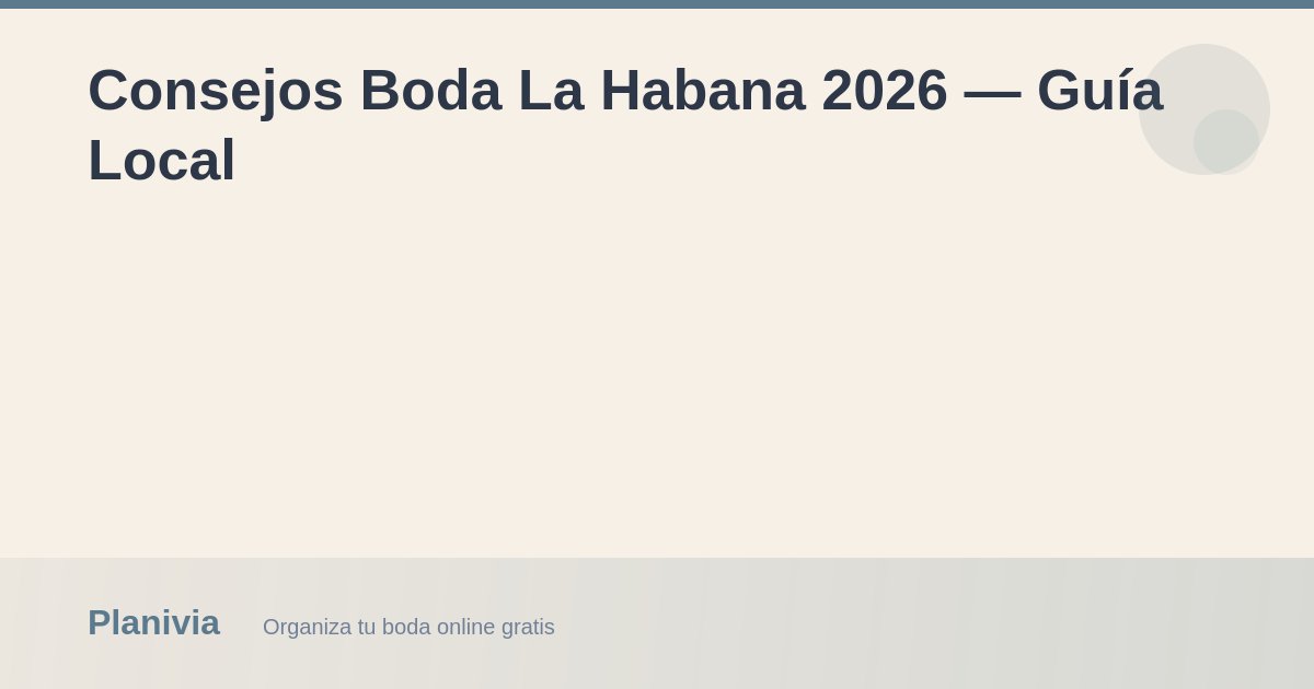 Consejos Boda La Habana 2026 — Guía Local