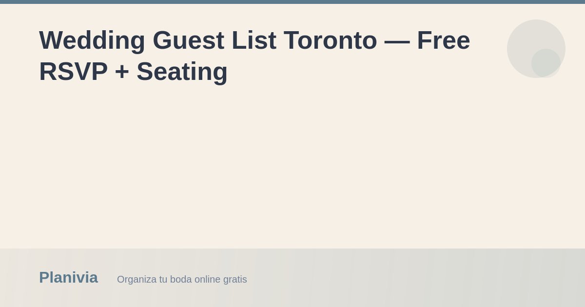 Wedding Guest List Toronto — Free RSVP + Seating